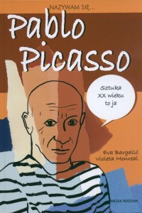 Nazywam się... Pablo Picasso - okładka książki