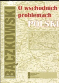 O wschodnich problemach Polski - okładka książki