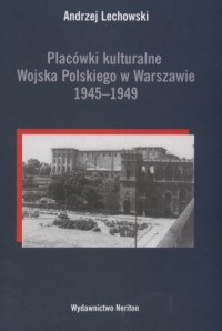 Placówki kulturalne Wojska Polskiego - okładka książki