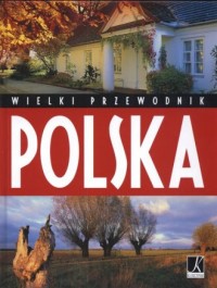 Polska. Wielki przewodnik (wersja - okładka książki
