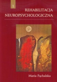 Rehabilitacja neuropsychologiczna. - okładka książki