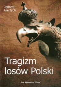 Tragizm losów Polski - okładka książki
