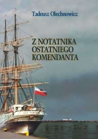 Z notatnika ostatniego komendanta - okładka książki