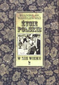 Życie polskie w XIX wieku - okładka książki