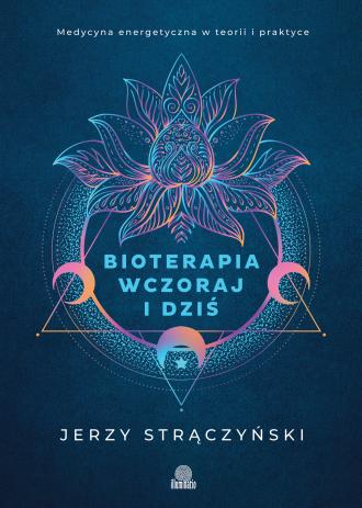 Bioterapia wczoraj i dziś. Medycyna - okładka książki