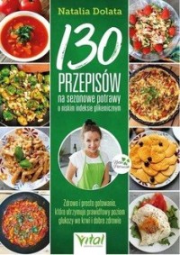 okładka książki - 130 przepisów na sezonowe potrawy o niskim IG