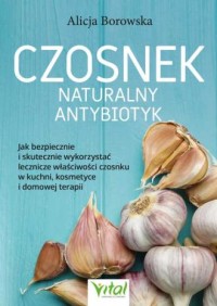 okładka książki - Czosnek. Naturalny antybiotyk