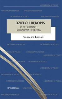 okładka książki - Dzieło i rękopis. O brulionach Zbigniewa Herberta