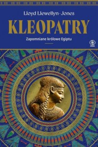 okładka książki - Kleopatry. Zapomniane królowe Egiptu