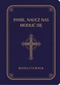 okładka książki - Panie, naucz nas modlić się (granat złocony)