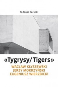 okładka książki - Tygrysy/Tigers – Wacław Kłyszewski, Jerzy Mokrzyński, Eugeniusz Wierzbicki