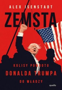 okładka książki - Zemsta. Kulisy powrotu Donalda - Alex Isenstadt