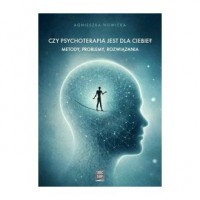 Czy psychoterapia jest dla Ciebie? - okładka książki
