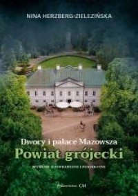 okładka książki - Dwory i pałace Mazowsza. Powiat grójecki