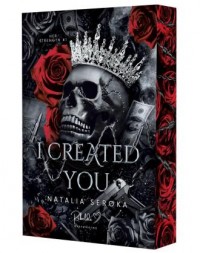 okładka książki - I Created You. Her Strength. Tom 1 (ilustrowane brzegi)