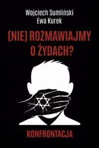 (nie) rozmawiajmy o żydach. Konfrontacja - okładka książki