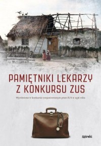 okładka książki - Pamiętniki lekarzy z konkursu ZUS