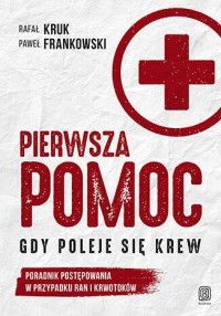 Pierwsza pomoc. Gdy poleje się - okładka książki
