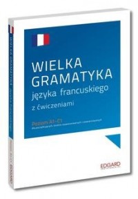okładka podręcznika - Wielka gramatyka języka francuskiego - Ewa Warmuz