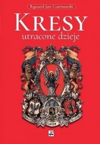 Kresy. Utracone dzieje - okładka książki