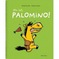okładka książki - Sto lat, Palomino!