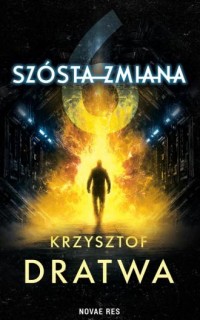 okładka książki - Szósta zmiana - Krzysztof Dratwa