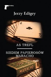 okładka książki - As trefl. Siedem papierosów Maracho - Jerzy Edigey
