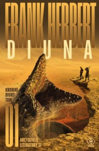 okładka książki - Diuna. Kroniki Diuny. Tom 1 - Frank Herbert