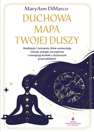 Duchowa mapa twojej duszy. Medytacje - okładka książki