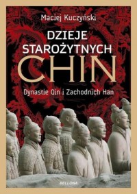 okładka książki - Dzieje starożytnych Chin. Dynastie Qin i Zachodnich Han