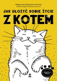 okładka książki - Jak ułożyć sobie życie z kotem