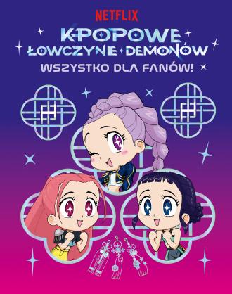 K-popowe łowczynie demonów. Wszystko - okładka książki