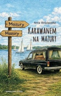 okładka książki - Karawanem na Mazury - Anna Wrocławska