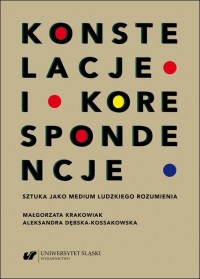 okłakda ebooka - Konstelacje i korespondencje. Sztuka jako medium ludzkiego rozumienia