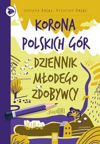 okładka książki - Korona Polskich Gór. Dziennik młodego zdobywcy
