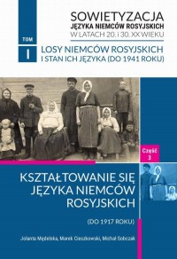 okłakda ebooka - Kształtowanie się języka Niemców rosyjskich (do 1917 roku). Losy Niemców rosyjskich i stan ich języka (od 1941 roku) cz. 3