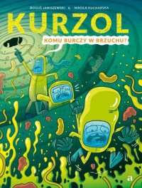 Kurzol. Komu burczy w brzuchu? - okładka książki