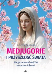 okładka książki - Medjugorje i przyszłość świata