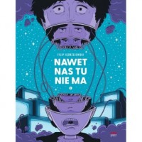 Nawet nas tu nie ma. Tom 2 - okładka książki