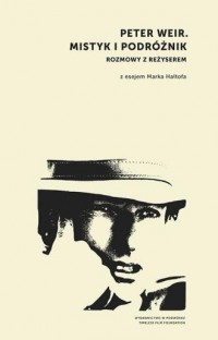 okładka książki - Peter Weir. Mistyk i podróżnik