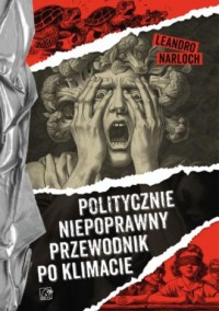 okładka książki - Politycznie niepoprawny przewodnik po klimacie