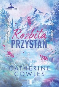 Rozbita przystań. Sparrow Falls. - okładka książki