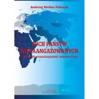 okładka książki - Ruch Państw Niezaangażowanych - Andrzej Stefan Połosak