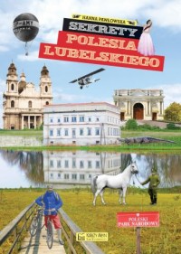 okładka książki - Sekrety Polesia Lubelskiego. Sekrety