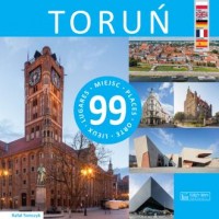 okładka książki - Toruń. 99 miejsc - Rafał Tomczyk