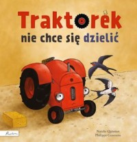 okładka książki - Traktorek nie chce się dzielić - Natalie Quintart
