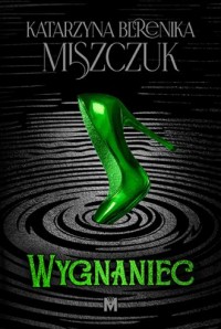 okładka książki - Wygnaniec - Katarzyna Berenika Miszczuk