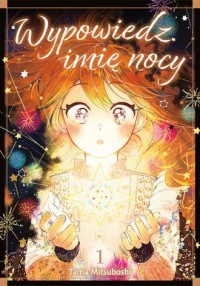 okładka książki - Wypowiedz imię nocy. Tom 1 - Tama Mitsuboshi
