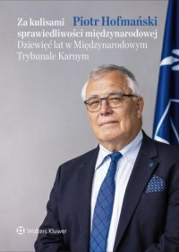 okładka książki - Za kulisami sprawiedliwości międzynarodowej. - Piotr Hofmański