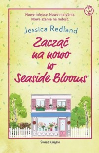 okładka książki - Zacząć na nowo w Seaside Blooms - Jessica Redland